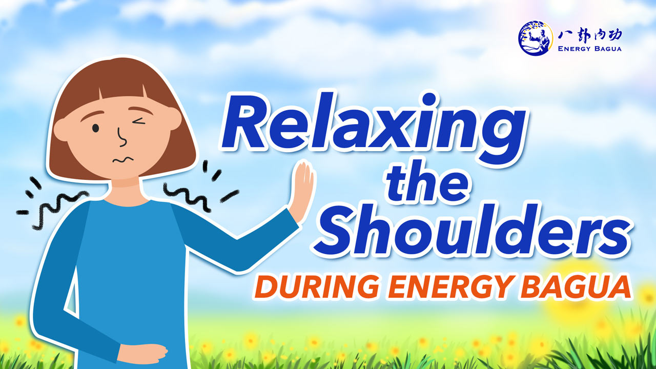Relaxing the Shoulders During Energy Bagua